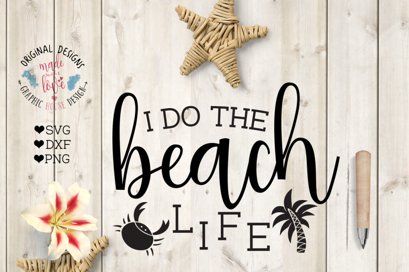 Download Free I Do The Beach Life Cutting File Crafter File