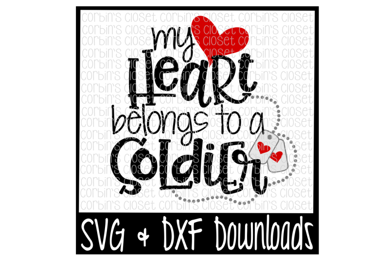 Soldier Svg My Heart Belongs To A Soldier Cut File Design Free Lace Svg Images