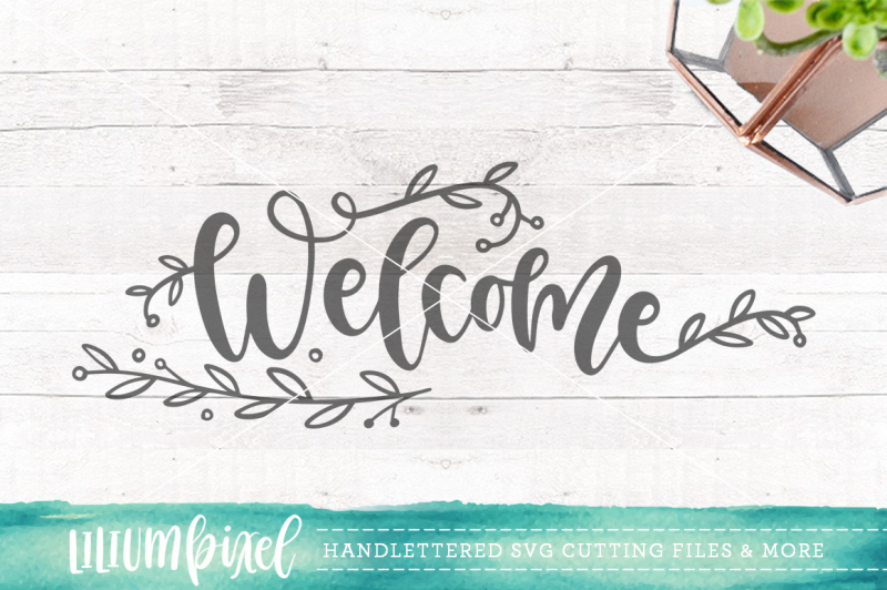 Download Free Welcome Svg Png Dxf Crafter File Download Free Svg Cut Files Cricut Silhouette Design