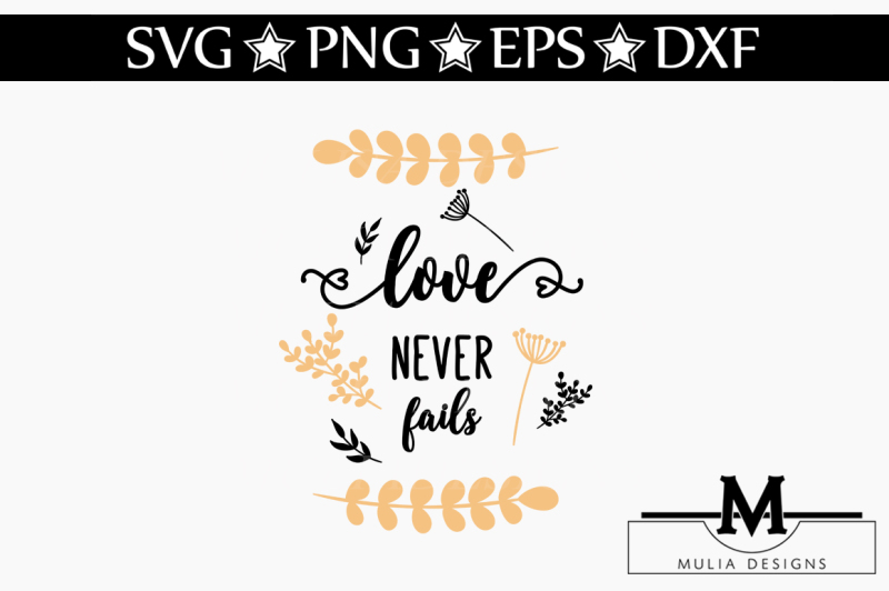 Download Free Love Never Fails Svg Crafter File