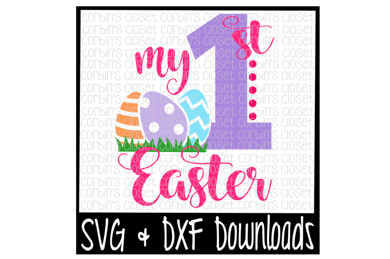 Download Free Easter SVG * My First Easter * Easter Eggs Cut File ...