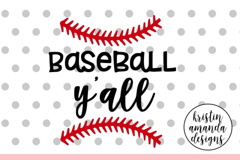 Baseball Y'all SVG DXF EPS PNG Cut File • Cricut ...