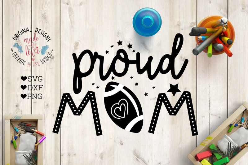 Download Free Proud Football Mom Cutting File Crafter File