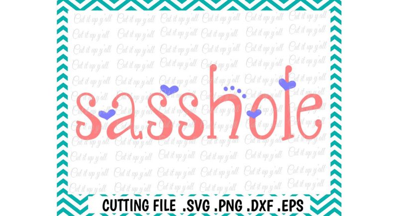 Free Sassy Girl Svg Sasshole Svg Dxf Png Eps Cutting Files For Cameo Cricut More Crafter File Free Svg Files For Cricut Silhouette Free Cricut Images