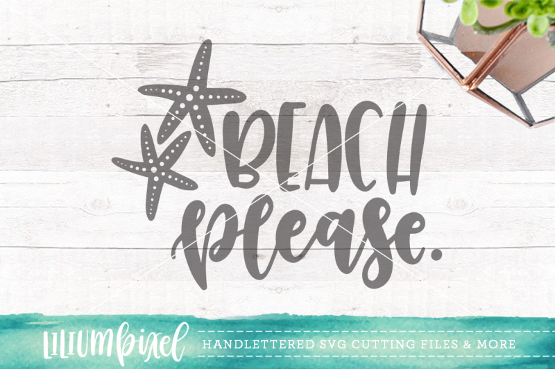 Beach Please Svg Png Dxf Design Free Download Svg Files Tea