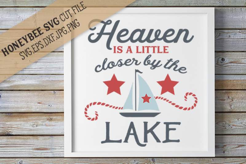 Heaven Is Closer By The Lake Cut File By Honeybee Svg Thehungryjpeg Com