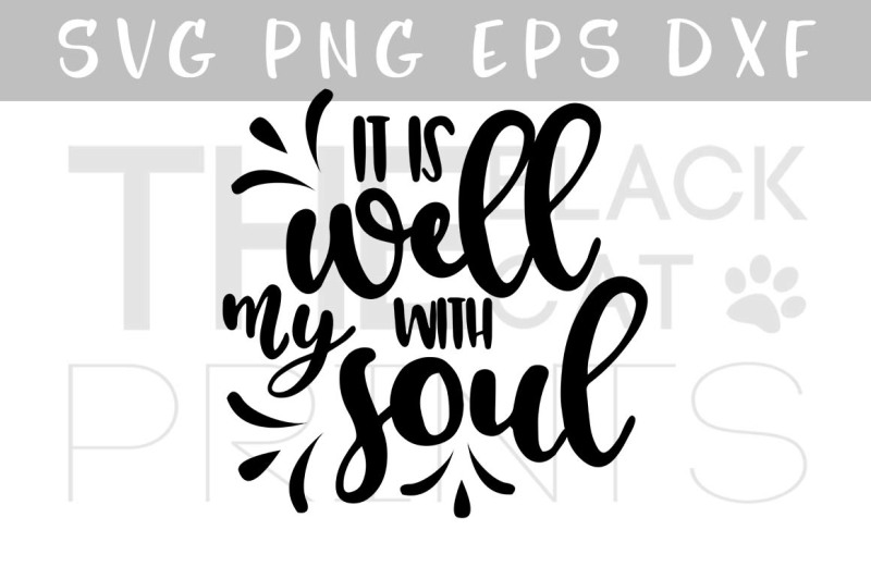 Free It Is Well With My Soul Svg Png Eps Dxf Religious Svg Crafter File Free Svg Files Cut Silhoeutte