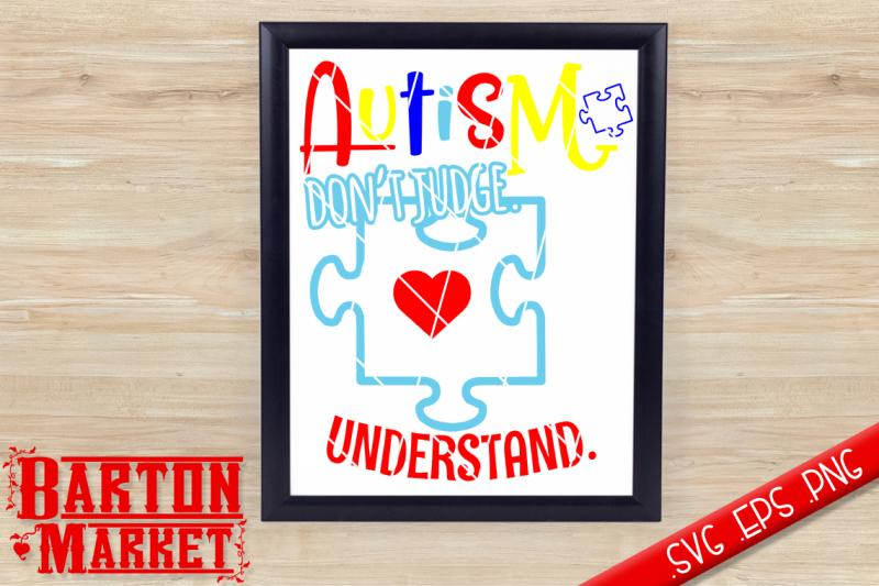 Free Autism Don T Judge Understand Svg Eps Png Crafter File Download Best Free 15219 Svg Cut Files For Cricut Silhouette And More