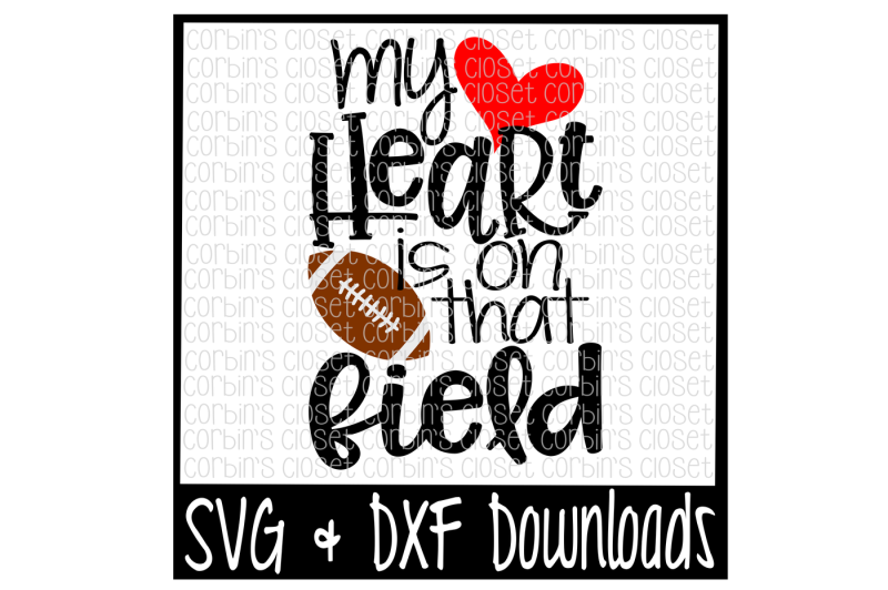 Download Free Football Mom Svg Football Svg My Heart Is On That Field Cut File PSD Mockup Template