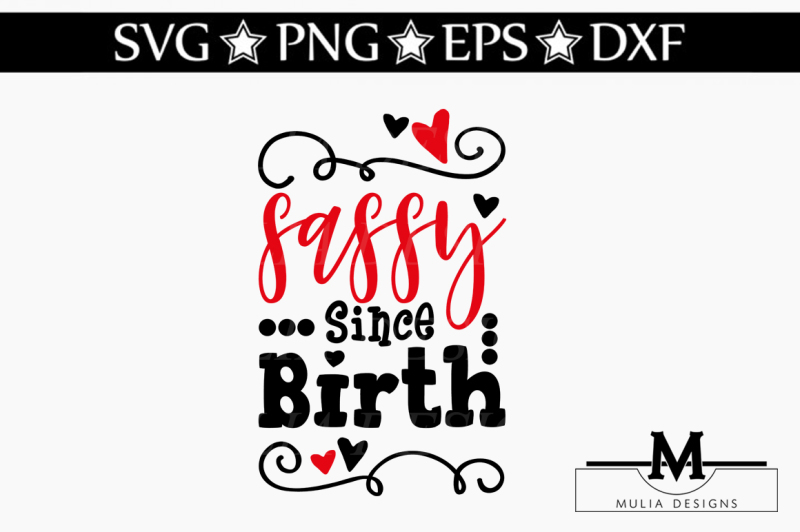 Free Sassy Since Birth Svg Crafter File Download Free Svg Cut Files