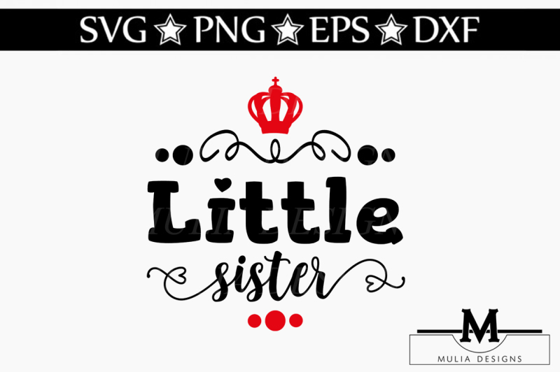 Download Free Lilttle Sister Svg Crafter File