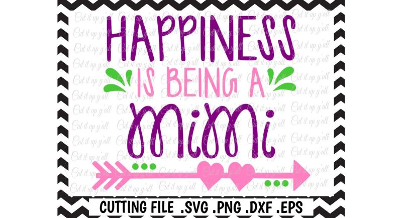 Mimi Svg Mothers Day Happiness Is Being A Mimi Cut Files For Cutting Machines Cameo Cricut More Scalable Vector Graphics Design Download Svg Files Monogram Frames