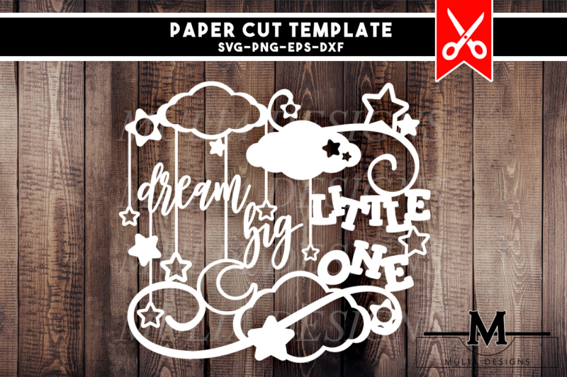 Download Free Papercut Template Dream Big Little One Crafter File