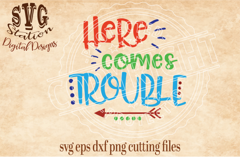 Download Free Here Comes Trouble  Svg Dxf Png Eps Cutting File Silhouette Cricut Scal Crafter File