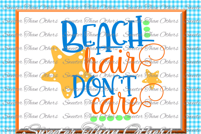 Download Free Beach Svg Beach Hair Don T Care Svg Summer Beach Pattern Dxf Silhouette Cameo Cut File Cricut Cut File Instant Download Vinyl Design Crafter File