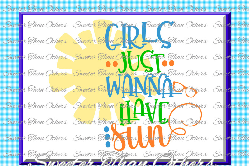 Download Free Beach Svg Girls Just Wanna Have Sun Svg Summer Beach Pattern Dxf Silhouette Cameo Cut File Cricut Cut File Instant Download SVG Cut Files