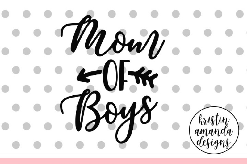 Download Free Mom Of Boys Mother S Day Svg Dxf Eps Png Cut File Cricut Silhouette PSD Mockup Template