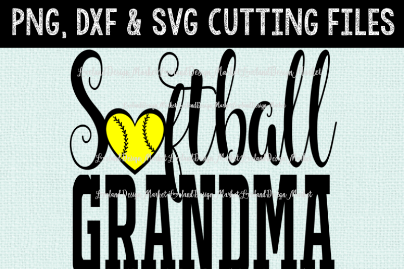 Free Softball Grandma Svg Softball Svg Softball Dxf Softball Girls Cutting Files Instant Download Crafter File All Free Svg Cut Quotes Files