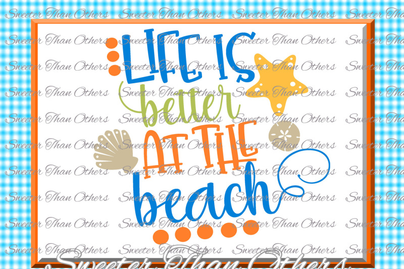 Beach Svg Life is Better at the Beach svg, Summer Beach pattern, Dxf