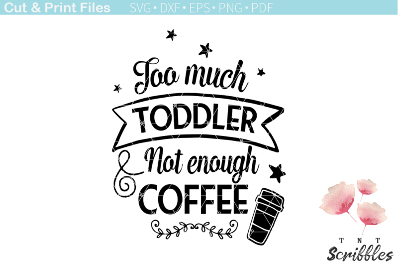 Free Free 104 Coffee Toddler Svg SVG PNG EPS DXF File