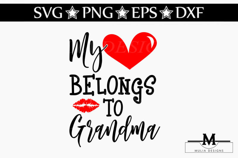 My Heart Belongs To Grandma Svg Best Free Svg Cut Files