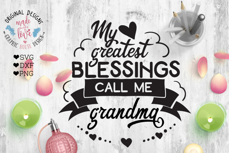 Download Free My Greatest Blessings Call Me Grandma Cutting File SVG Cut Files