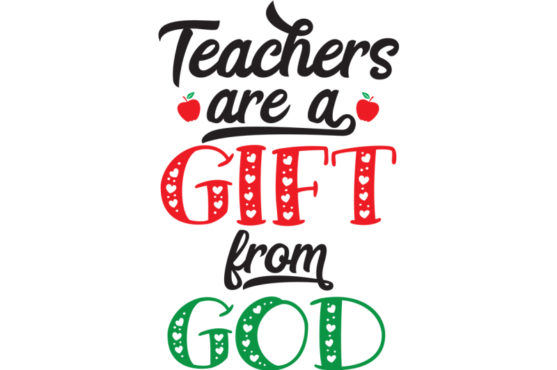 Download Free Teachers Are A Gift From God Svg Crafter File