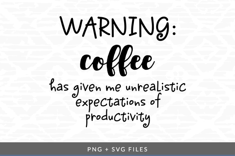 Download Free Warning Coffee Svg Png Graphic Crafter File