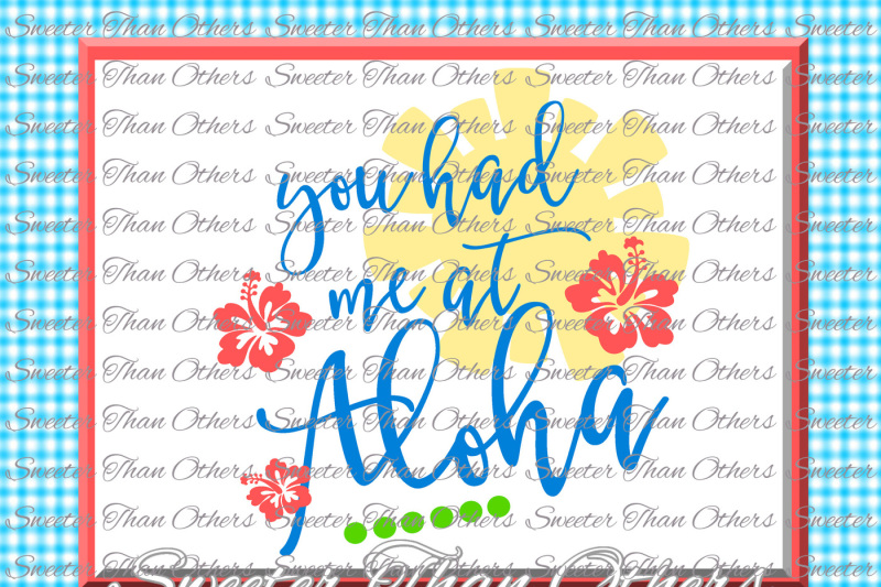 Free You Had Me At Aloha Svg Tropics Beach Pattern Dxf Silhouette Cameo Cut File Cricut Cut File Instant Download Vinyl Design Htv Scal Crafter File Free Download 34455677 Svg Cutting File