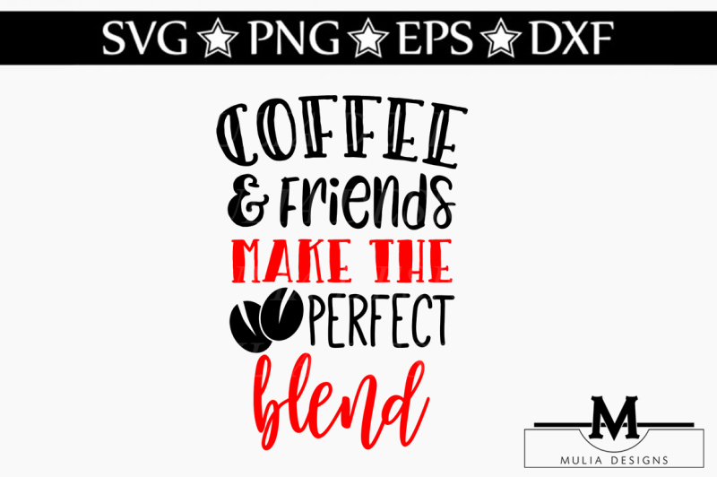 Download Free Coffee And Friends Svg Crafter File All Svg Cut Free File