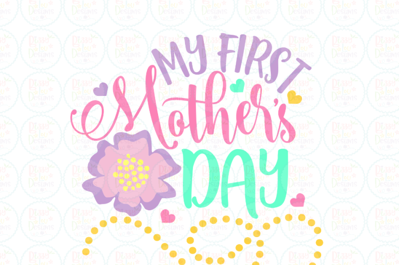 Download Free My First Mother S Day Svg Dxf Eps Png Design Crafter File Free Svg Files For Your Cricut Or Silhouette