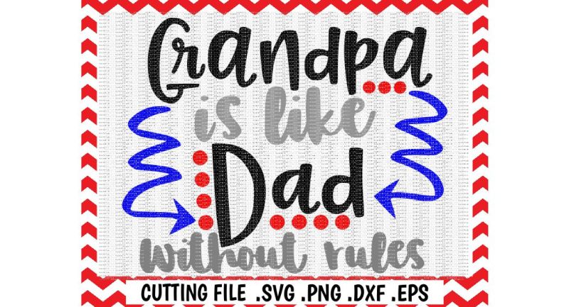 Download Free Free Grandpa Svg Father S Day Grandpa Is Like Dad Without Rules Cut File Cutting Files Silhouette Cameo Cricut More Crafter File PSD Mockup Template