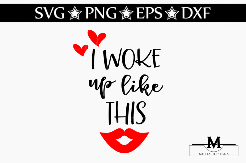 Download Free I Woke Up Like This Svg Crafter File