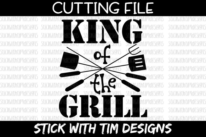 Free King Of The Grill Svg Cut File Cricut Silhouette Crafter File Best Free Svg Cut Files