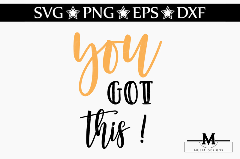 You Got This SVG By Mulia Designs | TheHungryJPEG