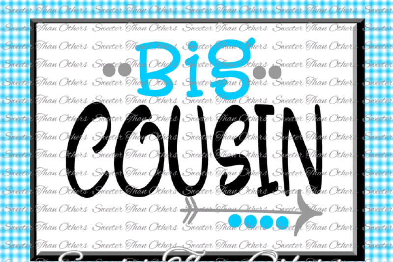 Cousins Svg Big Cousin Svg Family Svg Dxf Silhouette Studios Cameo Cricut Cut File Instant Download Family Bear Set Htv Design Diy By Sweeter Than Others Thehungryjpeg Com