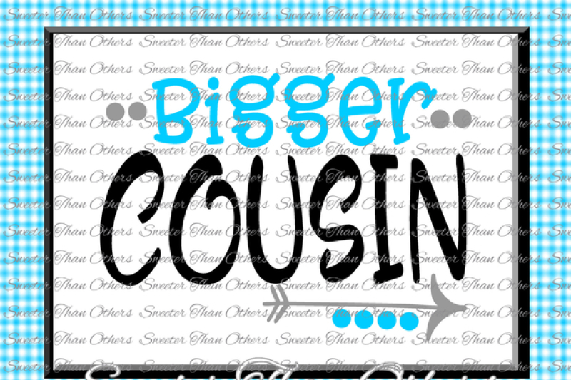 Cousins Svg Bigger Cousin Svg Family Svg Dxf Silhouette Studios Cameo Cricut Cut File Instant Download Family Bear Set Htv Design Diy By Sweeter Than Others Thehungryjpeg Com