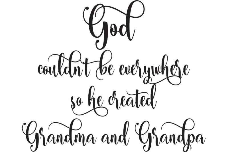 Download God Couldn T Be Everywhere So He Created Grandma And Grandpa Svg Scalable Vector Graphics Design All Free Svg File Cameo