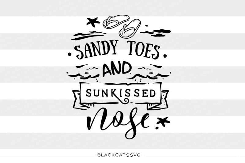 Download Free Sandy Toes And Sunkissed Nose Summer Svg Crafter File Free Download Cut Files Svg Png Dxf