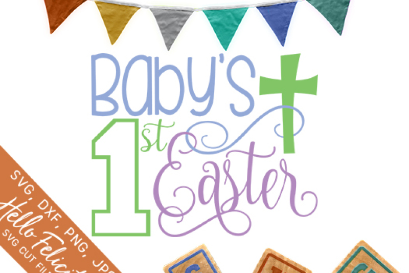 Download Baby S First Easter Svg Cutting Files By Hello Felicity Thehungryjpeg Com