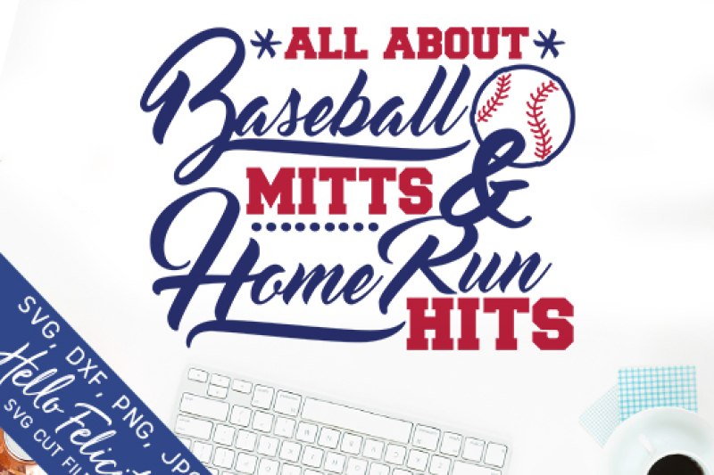 Download Baseball Mitts And Home Run Hits Svg Cutting Files By Hello Felicity Thehungryjpeg Com