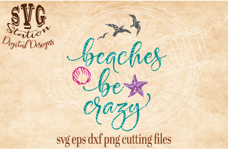 Free Beaches Be Crazy Svg Dxf Png Eps Cutting File Silhouette Cricut Scal Crafter File Download Free Svg Files