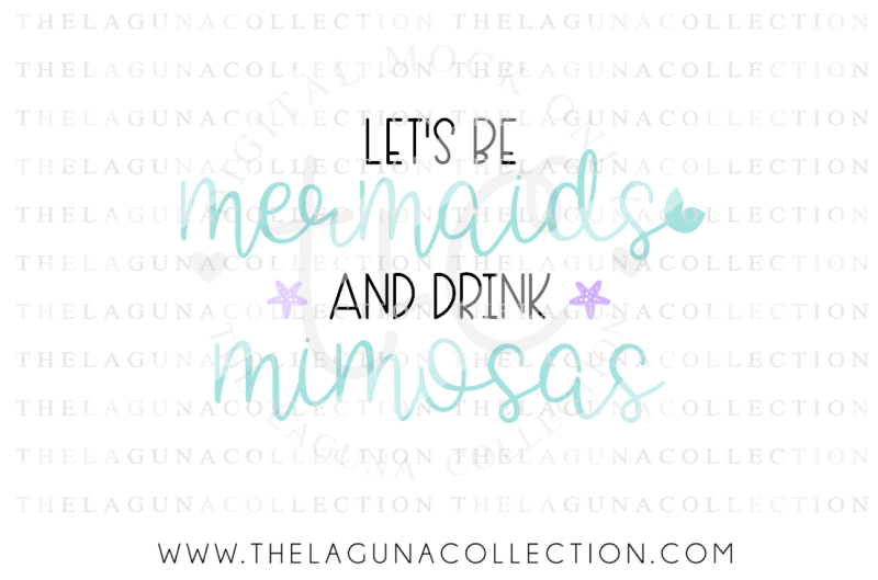 Free Let S Be Mermaids And Drink Mimosas Svg File Crafter File All Free Svg Cut Quotes Files