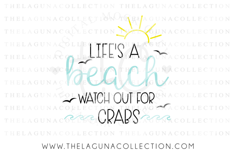 Download Free Life S A Beach Watch Out For Crabs Svg File Crafter File