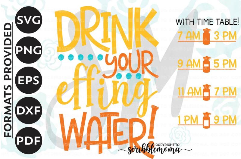Download Free Free Drink Your Effing Water Svg Water Tracker Svg Eff Water Svg Drink Svg Water Bottle Svg Cut Files For Silhouette For Cricut Crafter File PSD Mockup Template