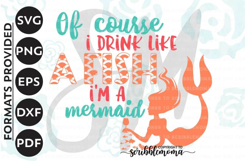 Download Free Free Mermaid Svg Drink Like Fish Svg Mermaid Tail Svg Mermaid Cut File I M A Mermaid Svg Eps Dxf Png Cut Files For Silhouette For Cricut Crafter File PSD Mockup Template