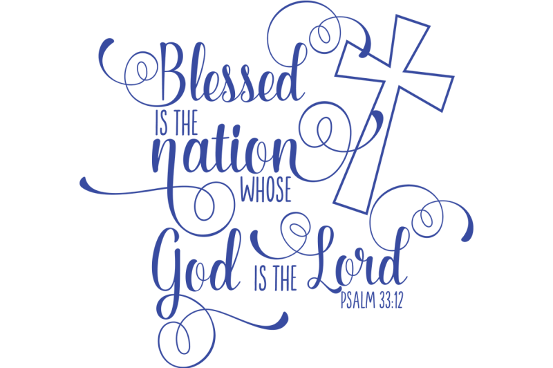 Free Blesssed Is The Nation Whose God Is The Lord Svg Crafter File Free Logo Png Images With Transparent Backgrounds