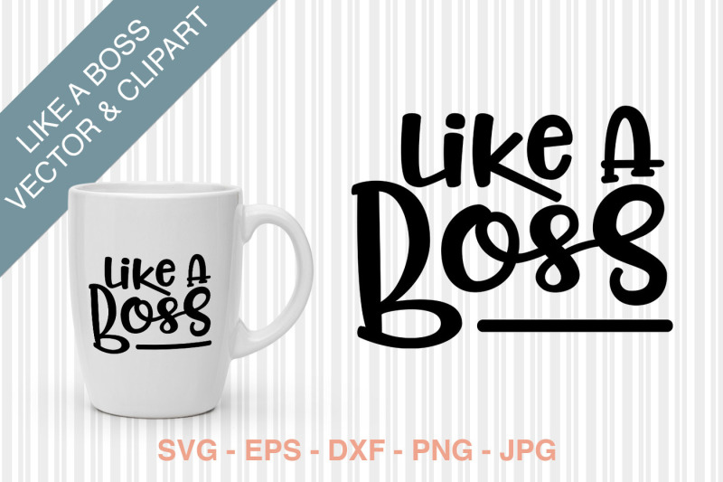 Free Free Like A Boss Svg 544 SVG PNG EPS DXF File