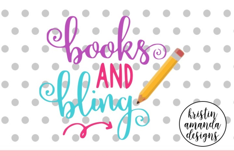 Free Books And Bling Back To School Svg Dxf Eps Png Cut File Cricut Silhouette Svg Free Jeep Wave Svg File