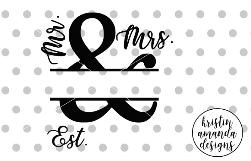 Mr And Mrs Established Wedding Sign Svg Dxf Eps Png Cut File Cricut Silhouette By Kristin Amanda Designs Svg Cut Files Thehungryjpeg Com